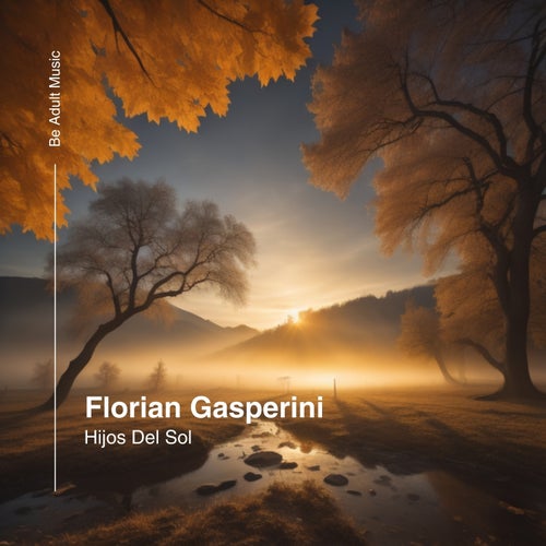 Florian Gasperini – Hijos Del Sol [354]