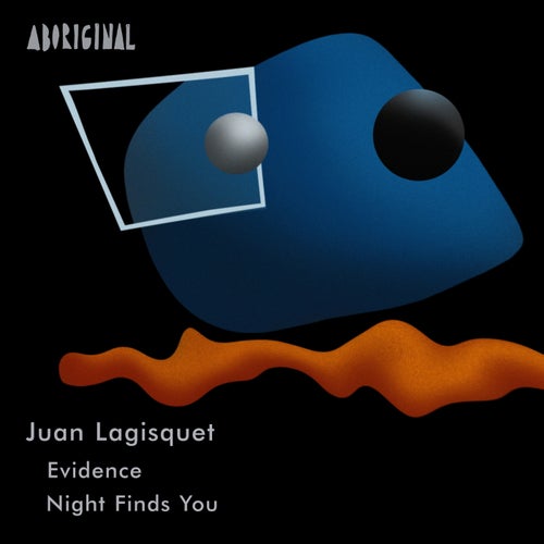 Juan Lagisquet – Evidence / Night Finds You [ABO082]