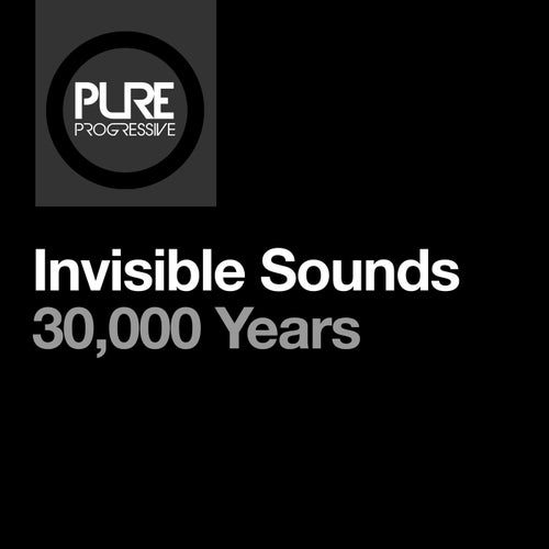 Invisible Sounds – 30,000 Years [PTP209]