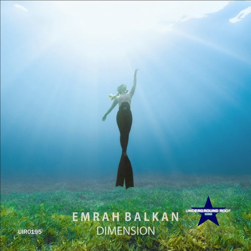 Emrah Balkan – Dimension [UIR0195]