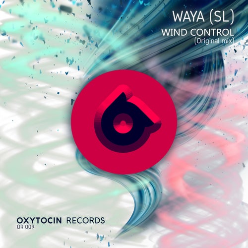 WAYA (SL) – Wind Control [OR009]