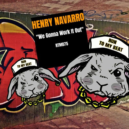 Henry Navarro – We Gonna Work It Out [RTMB75]