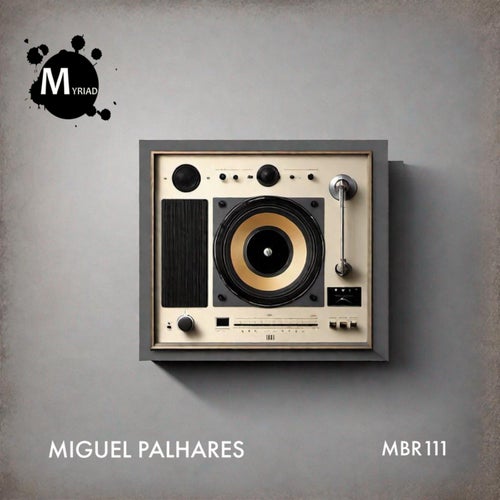 Miguel Palhares – Maybe [MBR111]