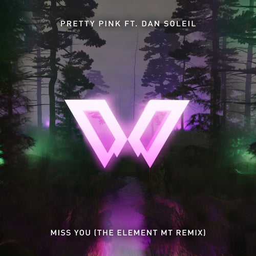 Pretty Pink, The Element MT – Miss You (The Element MT Remix) [DEEPWOODS134B]