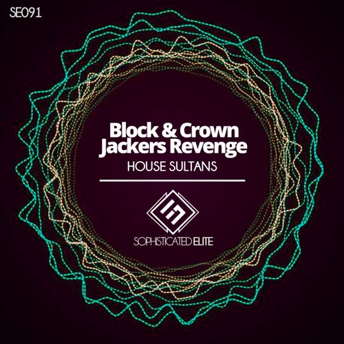 Block & Crown, Jackers Revenge – House Sultans [SE091]