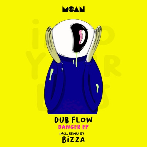 Dub Flow, BizZa – Danger EP [MOAN213]