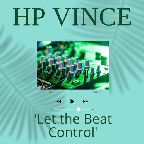 HP Vince – Let The Beat Control [MTR14]