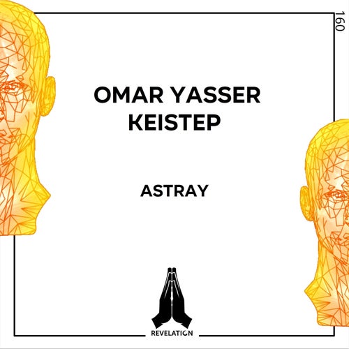 Keistep, Omar Yasser – Astray [RVL160]