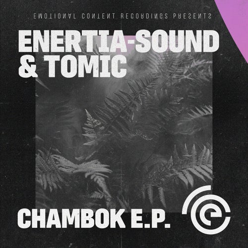 Tomic, Enertia–sound – Chambok [ECR139]