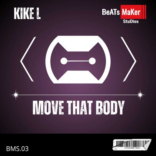 Kike L – Move That Body [BMS03]