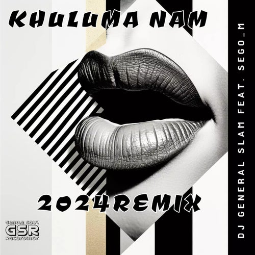DJ General Slam, DJ General Slam – Khuluma Nam [GSR316]