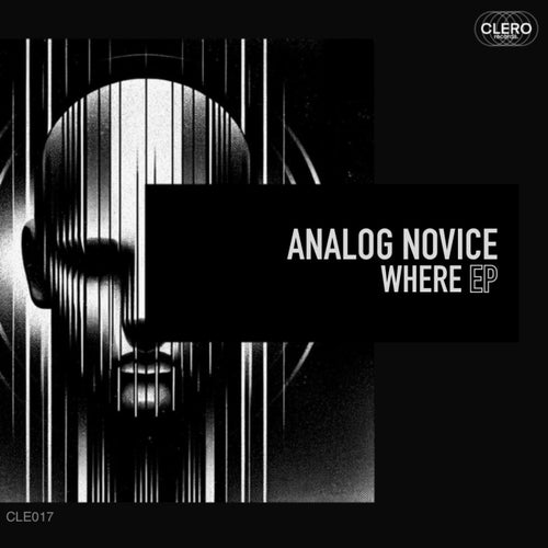 Analog Novice – Where EP [CLE017]
