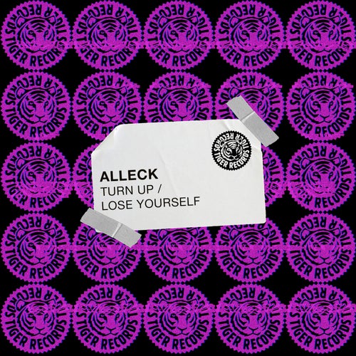 Alleck – Turn Up / Lose Yourself [TIGREC363]
