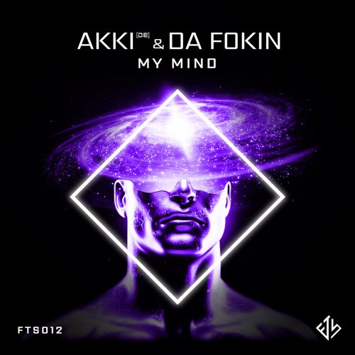 AKKI (DE), Da Fokin – My Mind (Extended Mix) [FTS012E]