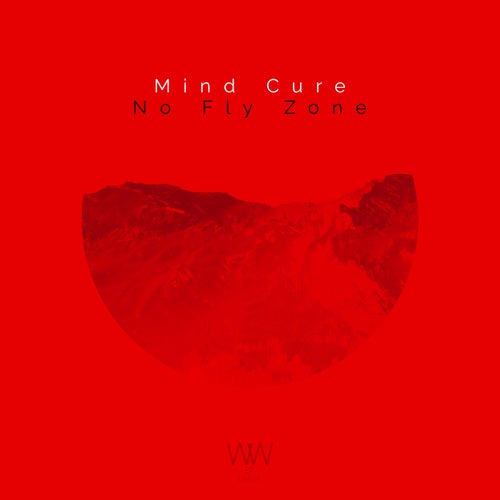Mind Cure – No Fly Zone [WWEP0092]