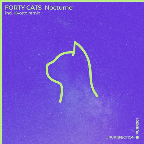 Kyotto, Forty Cats – Nocturne [PURR001]