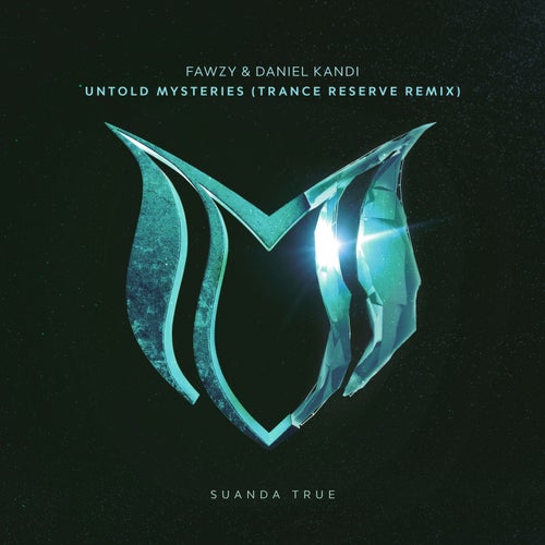 Daniel Kandi, FAWZY – Untold Mysteries (Trance Reserve Remix) [TRUE261]