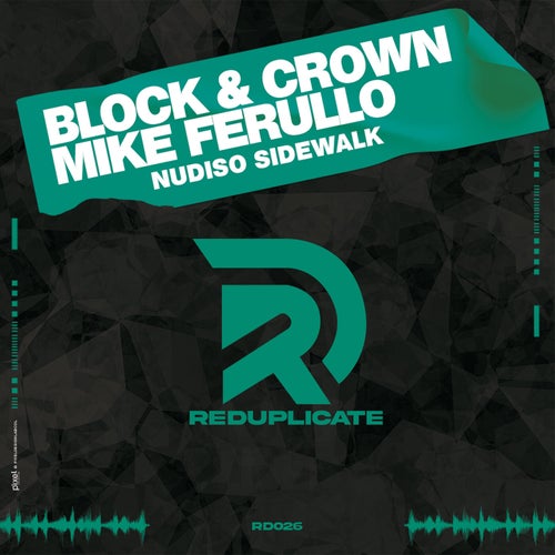 Mike Ferullo–, Block & Crown – Nudiso Sidewalk [RD026]