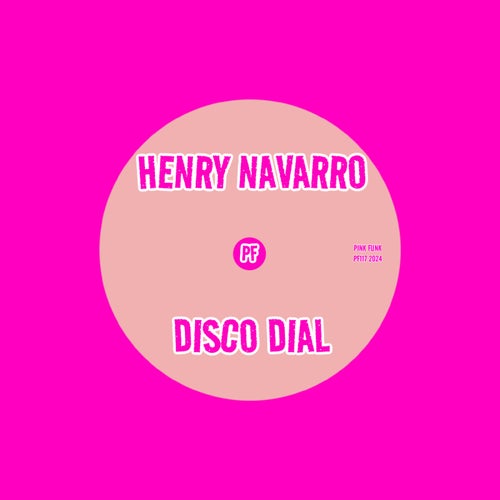 Henry Navarro – Disco Dial [PF117]