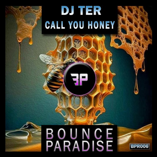 Dj Ter – Call You Honey [BPR006]
