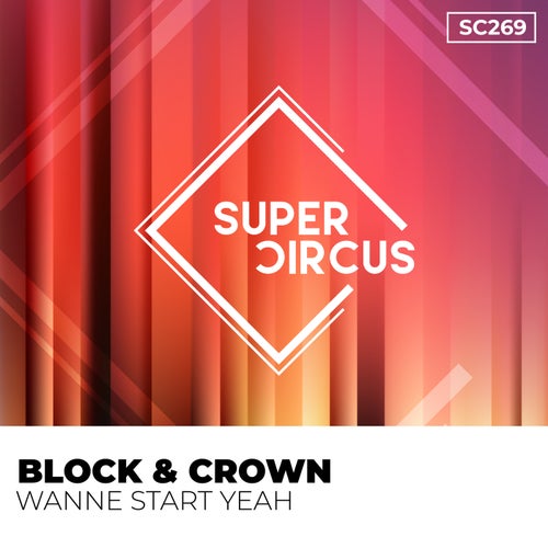 Block & Crown – Wanne Start Yeah [SC269]