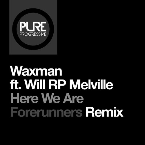 Forerunners, Will RP Melville – Here We Are [PTP211]