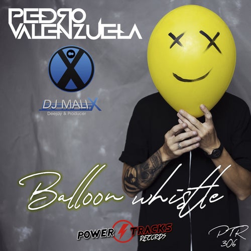 DJ Malix, Pedro Valenzuela – Balloon Whistle [PTR306]