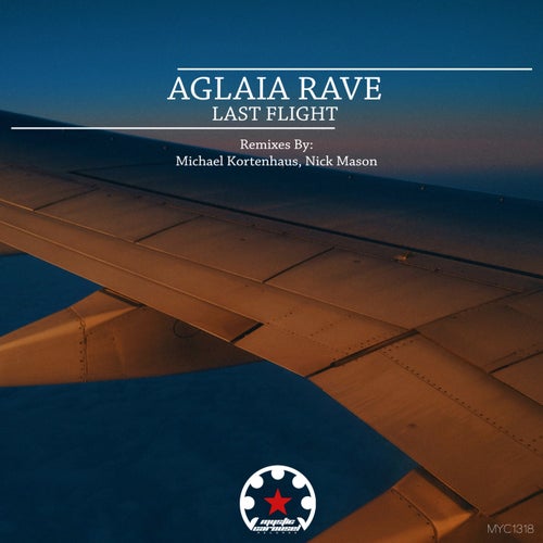 Aglaia Rave, Nick Mason – Last Flight [MYC1318]
