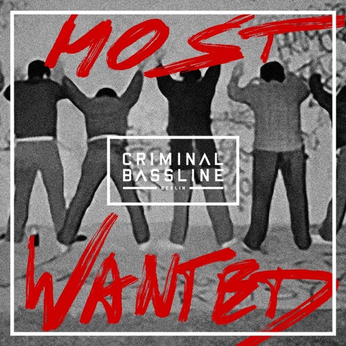 Dole & Kom, Tony Casanova – Criminal Bassline – Most Wanted [CB019]