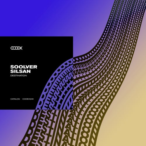 SILSAN, Soolver – Destination [CODEX240]