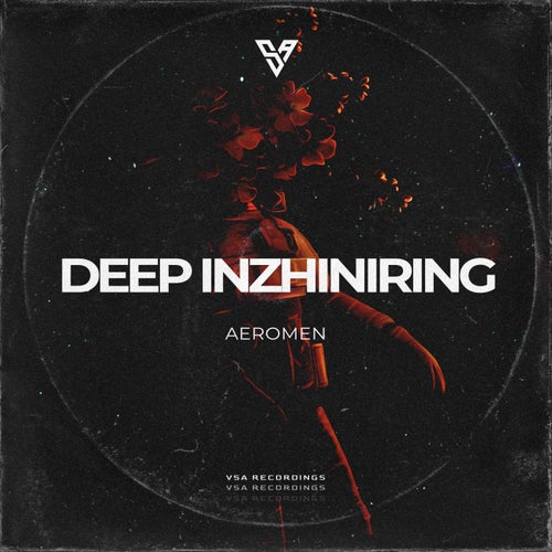 Deep Inzhiniring – Aeromen [VSA229]