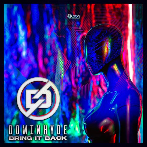 Dominhyde – Bring it Back [FUSION493]