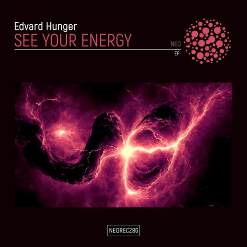 Edvard Hunger – See Your Energy EP [NEOREC286]