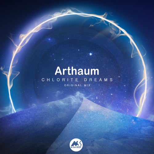 Arthaum, M–Sol DEEP – Chlorite Dreams [MSD301]