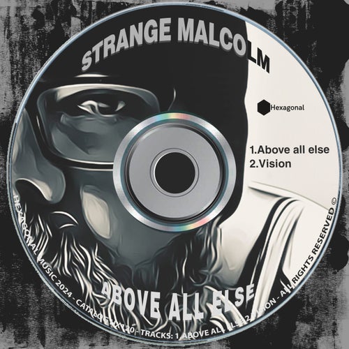 Strange Malcolm – Above All Else / Vision [HX120]
