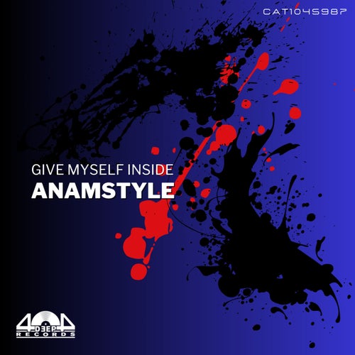 AnAmStyle – Give Myself Inside [CAT1045987]
