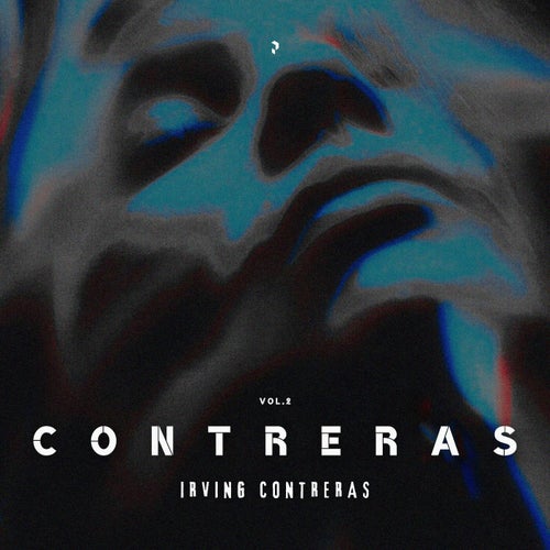 Alexis Zavala, Irving Contreras – C O N T R E R A S (Vol. 2) [PVRGVS201]