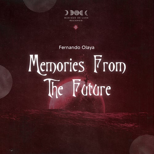 Fernando Olaya – Memories From the Future [MDL13]