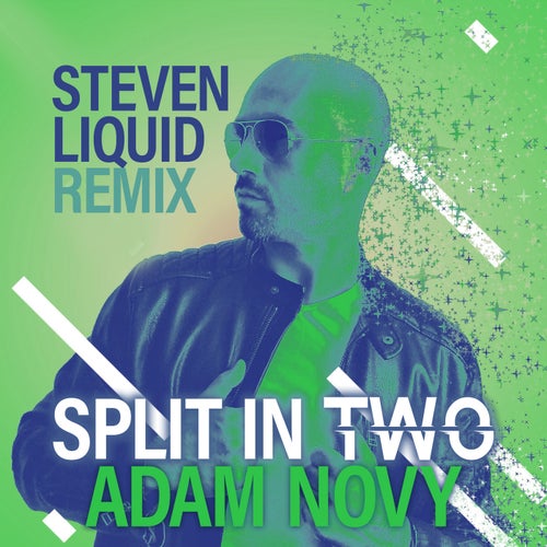 Adam Novy, Steven Liquid – Split in Two (Steven Liquid Remix) [DIG160906]