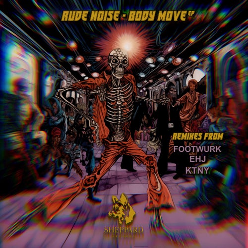 EHJ, Rude Noise – Body Move EP [SHR134]