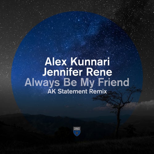 Jennifer Rene, AK – Always Be My Friend – AK Statement Remix [MM15640]
