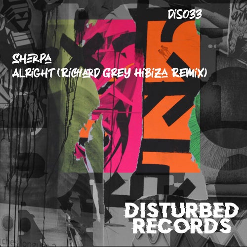 Richard Grey, SHERPA – Alright (Richard Grey HiBiza Remix) [DIS033]