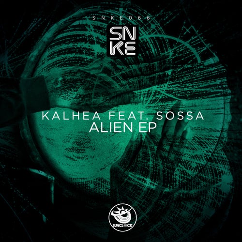 Kalhea, Sossa – Alien EP [SNKE066]
