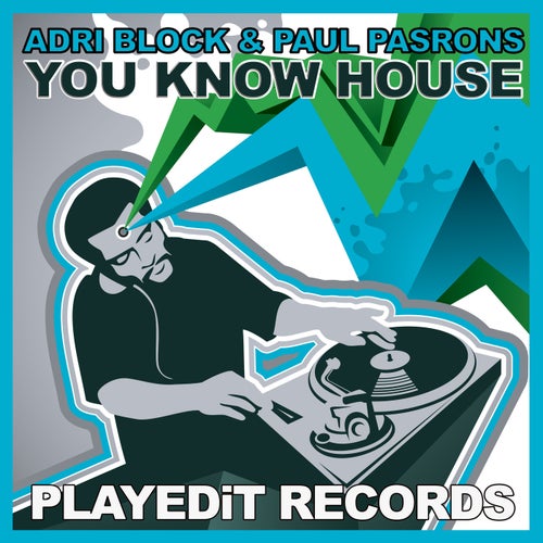Paul Parsons, Adri Block – You Know House [PET182]