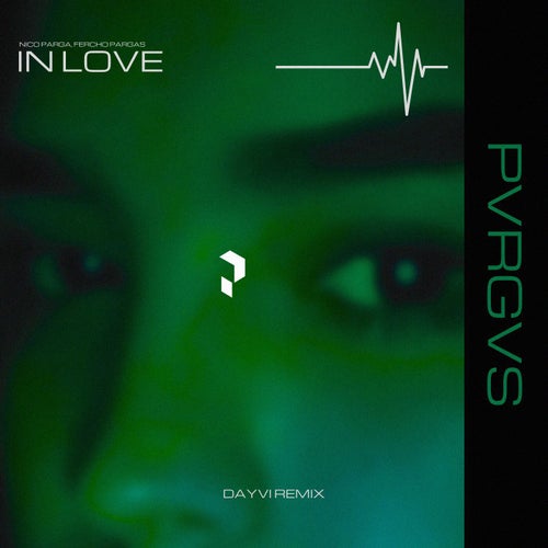 Dayvi, Nico Parga – In Love (Dayvi Remix) [PVRGVS198]