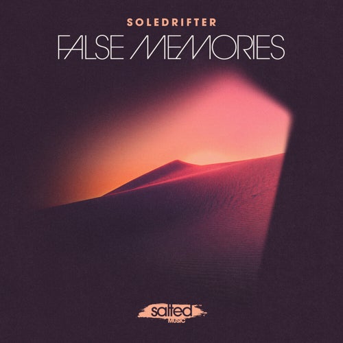Soledirfter – False Memories [SLT265]