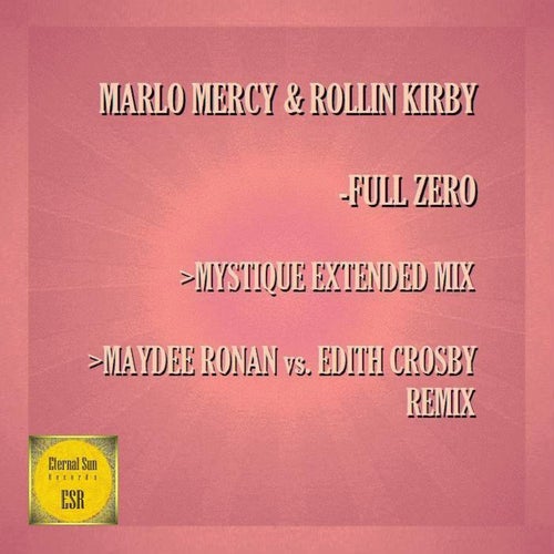 Marlo Mercy, Rollin Kirby – Full Zero [ESR660]
