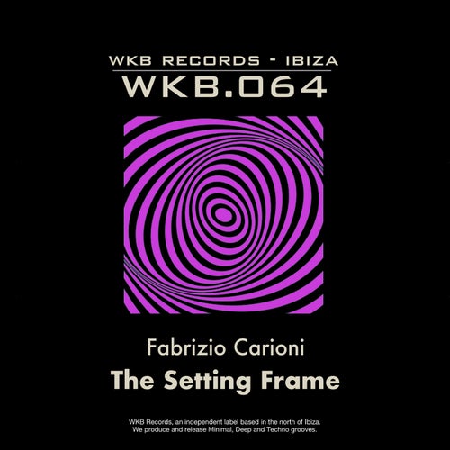 Fabrizio Carioni – The Setting Frame [WKB064]