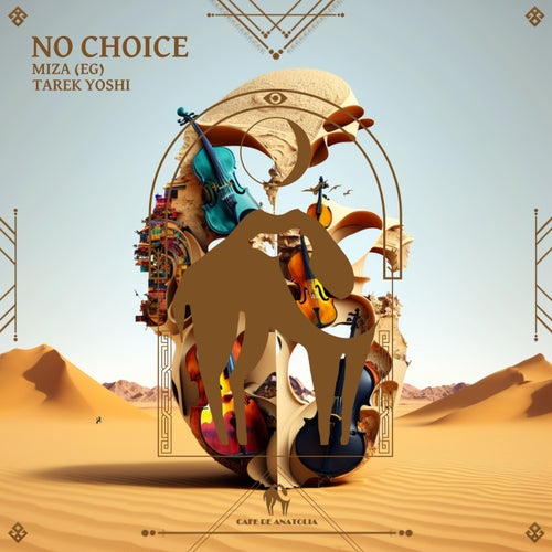 Tarek Yoshi, Cafe De Anatolia – No Choice [CDALAB1740]