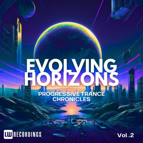 Francesco Sambero, Fischer & Miethig – Evolving Horizons: Progressive Trance Chronicles, Vol. 02 [LWEVHORIZONS02]